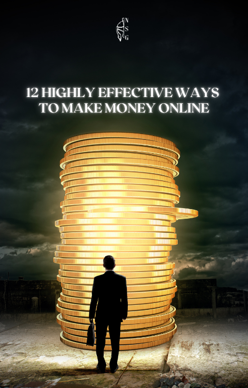 12 HIGHLY EFFECTIVE WAYS TO MAKE MONEY ONLINE